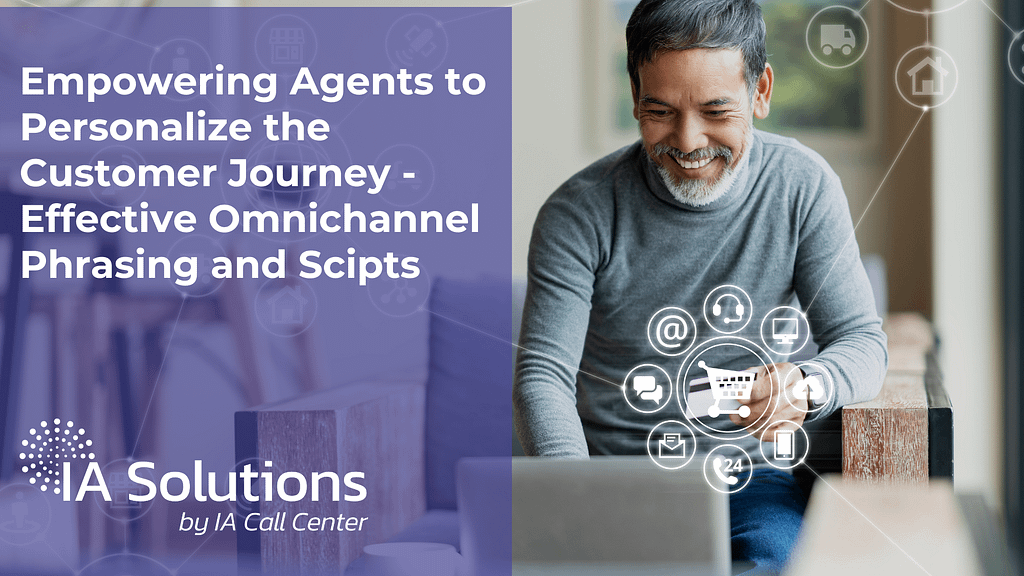 Cover photo for post Empowering Agents to Personalize the Customer Journey - Effective Omnichannel Phrasing and Scripts.
