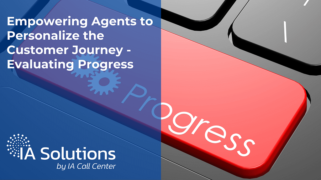 Empowering Agents to Personalize the Customer Journey - Evaluating Progress