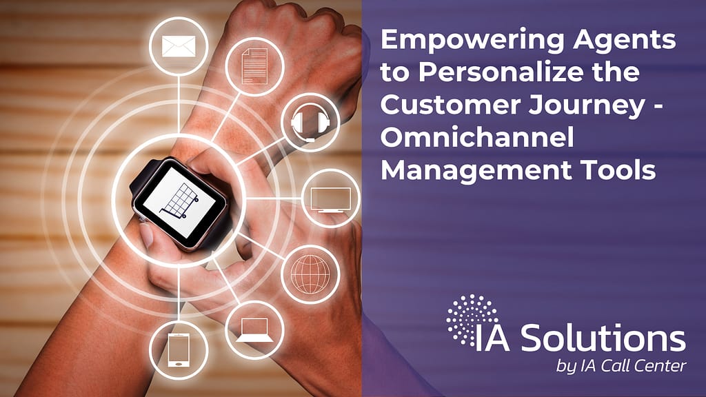 Feature image for the article Empowering Agents to Personalize the Customer Journey - Omnichannel Management Tools.