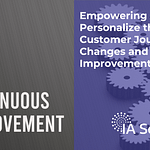 Empowering Agents to Personalize the Customer Journey – Changes and Improvements