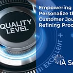 Enabling Agents to Personalize the Customer Journey – Refining Processes