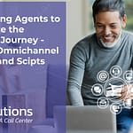Cover photo for post Empowering Agents to Personalize the Customer Journey - Effective Omnichannel Phrasing and Scripts.