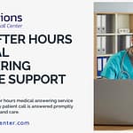 247 After Hours Medical Answering Service Support