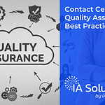 Contact Center Quality Assurance Best Practices