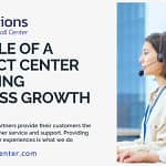 The Role of a Contact Center in Driving Business Growth