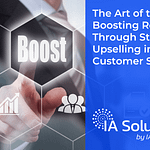 The Art of the Upsell Boosting Revenue Through Strategic Upselling in Customer Service