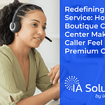 Redefining VIP Service How a Boutique Contact Center Makes Every Caller Feel Like a Premium Client