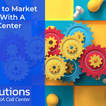Adapting to Market Changes With A Contact Center - IA Solutions Adapting to Market Changes With A Contact Center