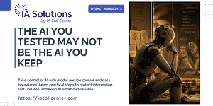 The AI you tested may not be the AI you keep