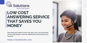 Low Cost Answering Service That Saves You Money - IA Solutions Low Cost Answering Service That Saves You Money