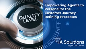 Enabling Agents to Personalize the Customer Journey – Refining Processes