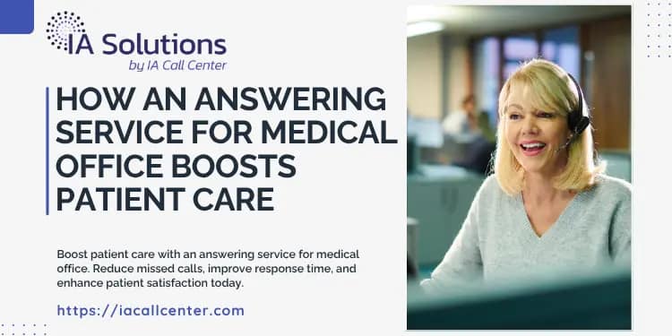 How an Answering Service for Medical Office Boosts Patient Care