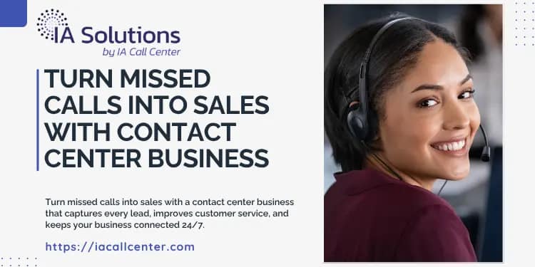 Turn Missed Calls Into Sales With Contact Center Business