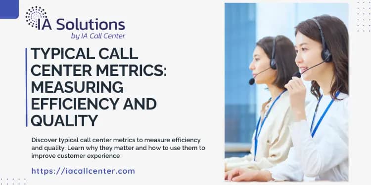 Typical Call Center Metrics Measuring Efficiency and Quality