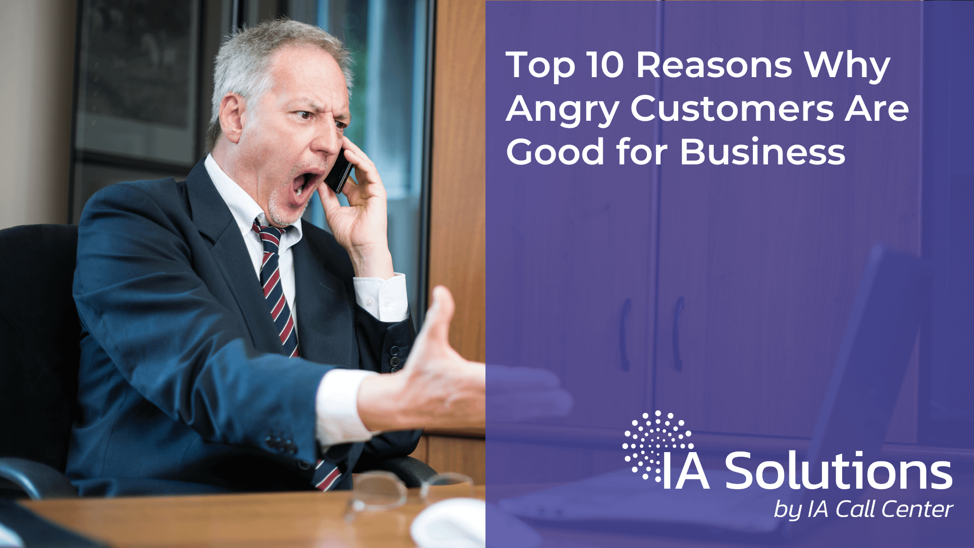 Top 10 reasons angry customers are good for business featured image.
